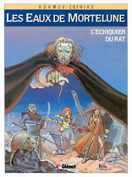 Icon image Les eaux de Mortelune: L'Echiquier du rat