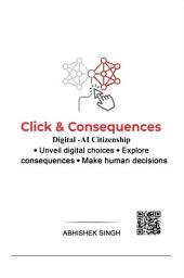 Icon image CLICK & CONSEQUENCES: Digital – AI Citizenship Understand Digital Choices, Explore Consequences, Make Better Decisions