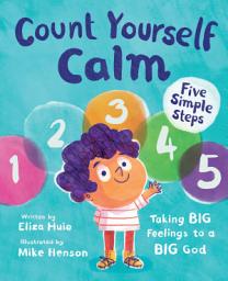 Icon image Count Yourself Calm: Taking BIG Feelings to a BIG God