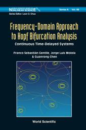 Icon image Frequency-Domain Approach to Hopf Bifurcation Analysis: Continuous Time-Delayed Systems