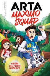 Icon image Arta Máximo Squad 2 - Misterio en el maldito campamento