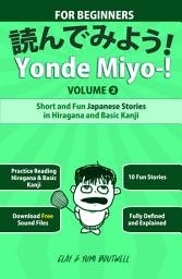 Icon image Yonde Miyo-! Volume 2: Short and Fun Japanese Stories in Hiragana and Basic Kanji