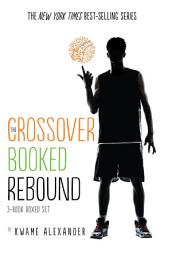 Icon image The Crossover Series 3-Book Collection: The Crossover, Booked, Rebound