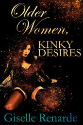 Icon image Older Women, Kinky Desires