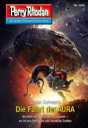 Icon image Perry Rhodan 3205: Die Fahrt der AURA: Perry Rhodan-Zyklus "Fragmente"