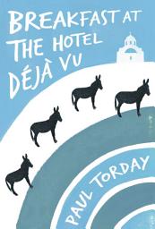 Icon image Breakfast at the Hotel Déjà vu: An ebook-exclusive novella