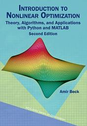 Icon image Introduction to Nonlinear Optimization: Theory, Algorithms, and Applications with Python and MATLAB, Second Edition