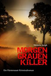 Icon image Morgengrauenkiller: Fürstenauer Kriminalroman