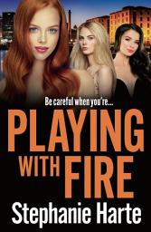 Icon image Playing with Fire: An absolutely unputdownable and addictive crime thriller