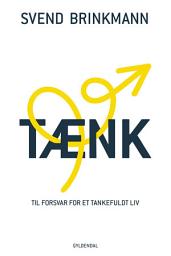 Icon image Tænk: Til forsvar for et tankefuldt liv
