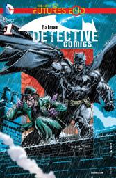 Icon image Detective Comics: Futures End (2014-) #1