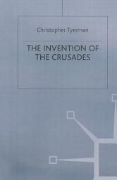 Icon image The Invention of the Crusades