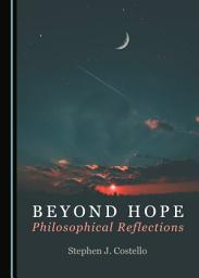 Icon image Beyond Hope: Philosophical Reflections