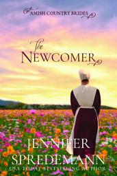 Icon image The Newcomer (Amish Country Brides): The Prequel to the Amish Country Brides Series