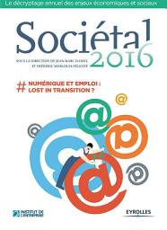 Icon image Sociétal 2016: #numérique et emploi : lost in transition ?