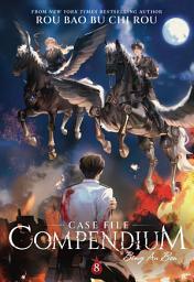 Icon image Case File Compendium: Bing An Ben (Novel) Vol. 8