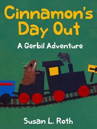 Icon image Cinnamon's Day Out: A Gerbil Adventure