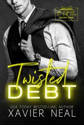 Icon image Twisted Debt: A Forced Proximity Dark Romance