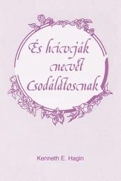 Icon image És hívják nevét Csodálatosnak