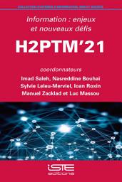 Icon image H2PTM’21: Information : enjeux et nouveaux défis