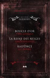 Icon image Coffret Numérique 3 livres - Les Contes interdits - Boucle d'or - La reine des neiges - Raiponce