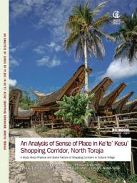 Icon image An analysis of sense of place in Ke'te Kesu' Shopping Corridor, North Toraja: a study about social and physical factors of shopping corridors in ancient village
