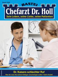Icon image Chefarzt Dr. Holl 1949: Dr. Kaisers schlechter Ruf