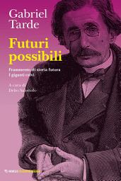 Icon image Futuri possibili: Frammento di storia futura. I giganti calvi