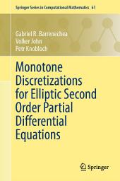 Icon image Monotone Discretizations for Elliptic Second Order Partial Differential Equations
