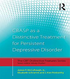 Icon image CBASP as a Distinctive Treatment for Persistent Depressive Disorder: Distinctive features