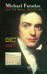 Icon image Michael Faraday and The Royal Institution: The Genius of Man and Place (PBK)