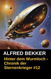 Icon image Hinter dem Wurmloch - Chronik der Sternenkrieger #12