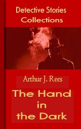Icon image The Hand in the Dark: Mystery & Detective Collections