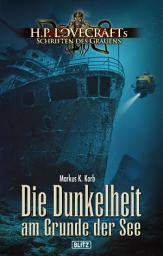 Icon image Lovecrafts Schriften des Grauens 43: Die Dunkelheit am Grunde der See