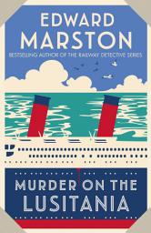 Icon image Murder on the Lusitania: A gripping Edwardian whodunnit