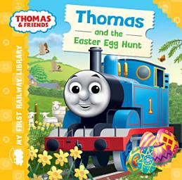 Icon image Thomas and the Easter Egg Hunt (Thomas & Friends My First Railway Library)