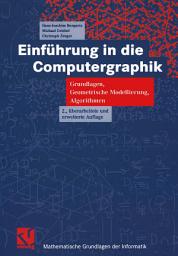 Icon image Einführung in die Computergraphik: Grundlagen, Geometrische Modellierung, Algorithmen, Ausgabe 2