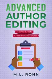 Icon image Advanced Author Editing: How to Create Cleaner Manuscripts