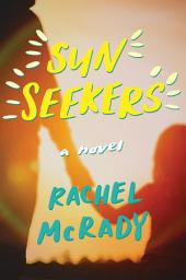Icon image Sun Seekers: A Novel