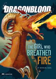 Icon image Dragonblood: The Girl Who Breathed Fire