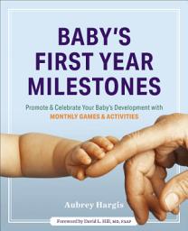 Icon image Baby's First Year Milestones: Promote & Celebrate Your Baby's Development Monthly Games & Activities