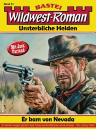 Icon image Wildwest-Roman – Unsterbliche Helden 91: Er kam von Nevada