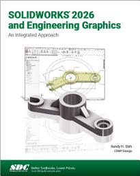 Icon image SOLIDWORKS 2026 and Engineering Graphics: An Integrated Approach
