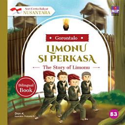 Icon image Seri Cerita Rakyat Nusantara Gorontalo: Limonu Si Perkasa