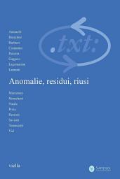Icon image Critica del testo (2015) Vol. 18/3: Anomalie, residui, riusi