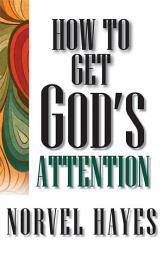 Icon image How to Get God's Attention