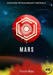 Icon image Catatan Petualangan Vantrala: Mars