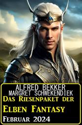 Icon image Das Riesenpaket der Elben Fantasy Februar 2024