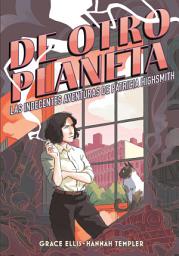 Icon image De otro planeta: Las indecentes aventuras de Patricia Highsmith