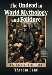 Icon image The Undead in World Mythology and Folklore: An Encyclopedia